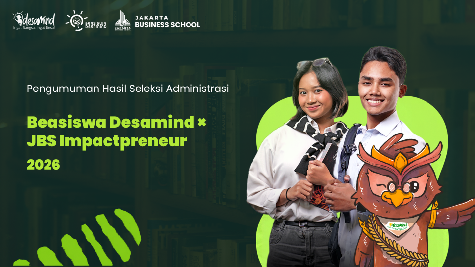 Pengumuman Hasil Seleksi Administrasi Beasiswa Desamind × JBS Impactpreneur 2026